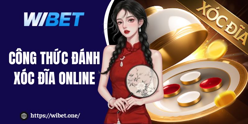 Công thức đánh xóc đĩa online